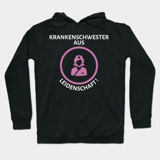 Krankenschwester aus Leidenschaft ! Hoodie